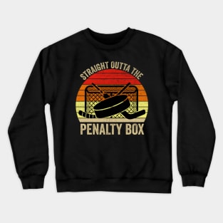 Straight Outta The Penalty Box Funny Ice Hockey Vintage Crewneck Sweatshirt